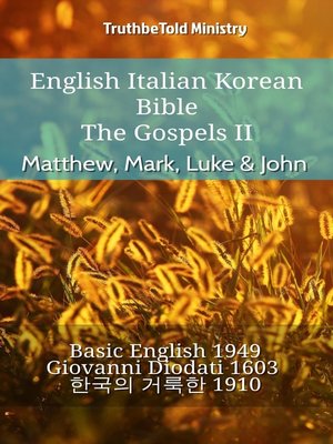 cover image of English Italian Korean Bible--The Gospels II--Matthew, Mark, Luke & John